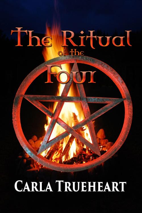 Cover of the book The Ritual of the Four by Carla Trueheart, World Castle Publishing, LLC