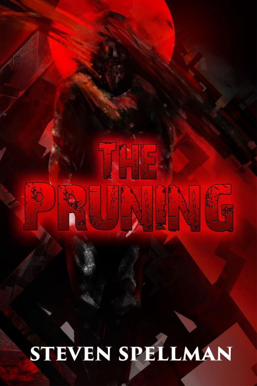 Cover of the book The Pruning by Steven Spellman, World Castle Publishing, LLC
