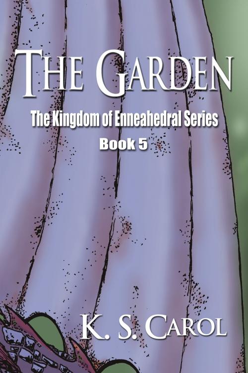 Cover of the book The Garden by K. S. Carol, World Castle Publishing, LLC