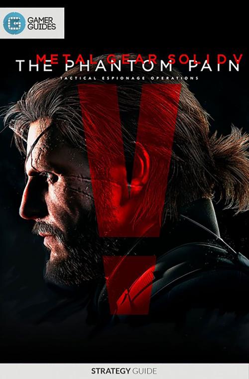 Cover of the book Metal Gear Solid V: The Phantom Pain - Strategy Guide by GamerGuides.com, Gamer Guides