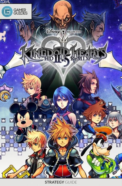 Cover of the book Kingdom Hearts HD 2.5 ReMix - Strategy Guide by GamerGuides.com, Gamer Guides
