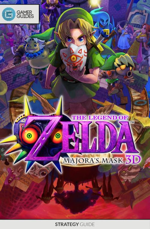 Cover of the book The Legend of Zelda: Majora's Mask 3D - Strategy Guide by GamerGuides.com, Gamer Guides