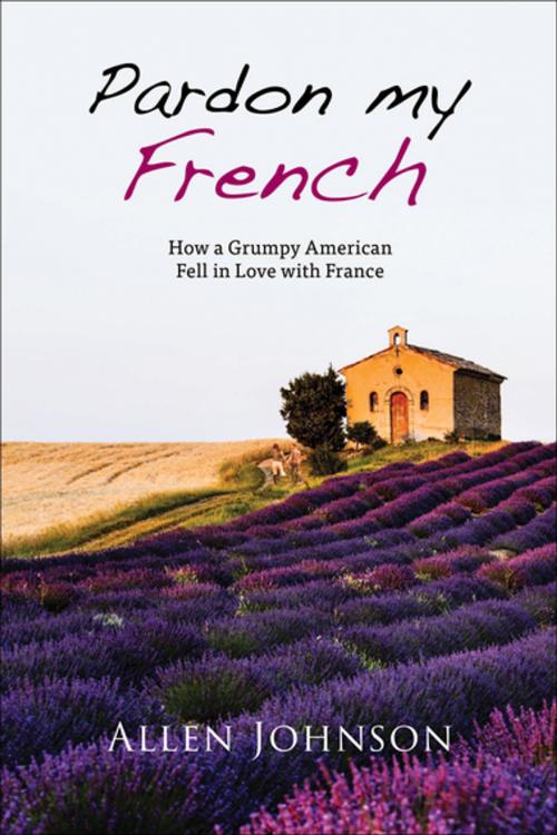 Cover of the book Pardon My French by Allen Johnson, Skyhorse Publishing