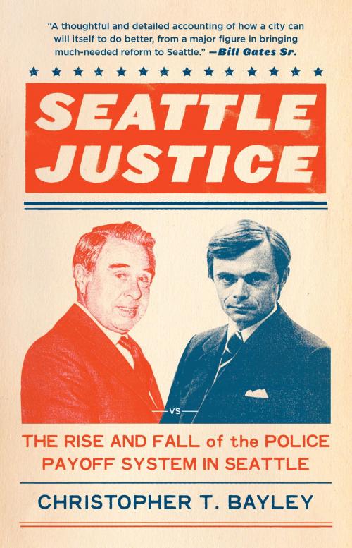 Cover of the book Seattle Justice by Christopher T. Bayley, Sasquatch Books