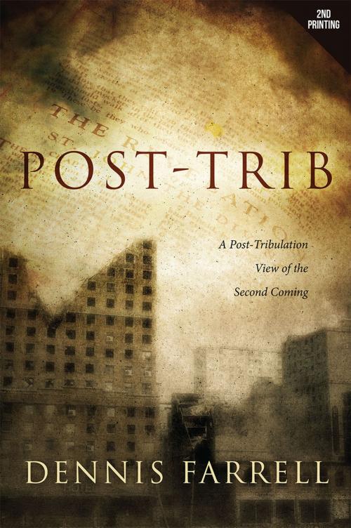 Cover of the book Post-Trib by Dennis Farrell, Redemption Press
