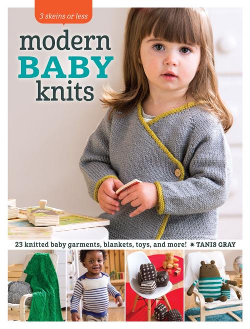 Cover of the book 3 Skeins or Less - Modern Baby Knits by Tanis Gray, Penguin Publishing Group