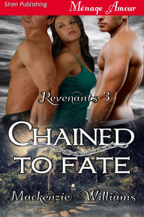 Cover of the book Chained to Fate by Mackenzie Williams, Siren-BookStrand