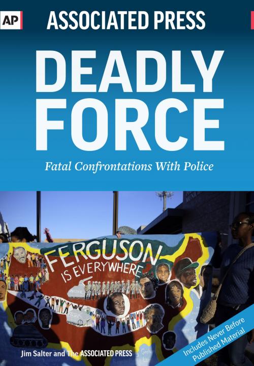 Cover of the book Deadly Force by Associated Press, Mango Media