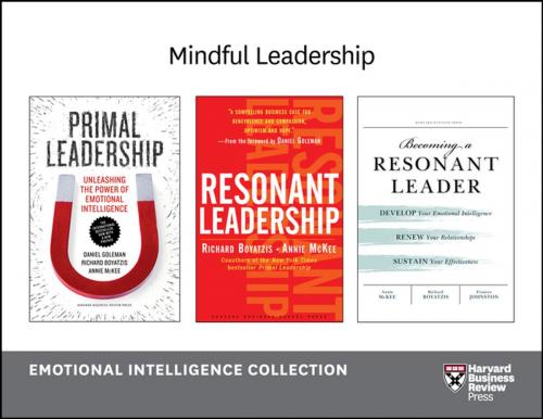Cover of the book Mindful Leadership: Emotional Intelligence Collection (4 Books) by Harvard Business Review, Daniel Goleman, Annie McKee, Fran Johnston, Richard E. Boyatzis, Harvard Business Review Press