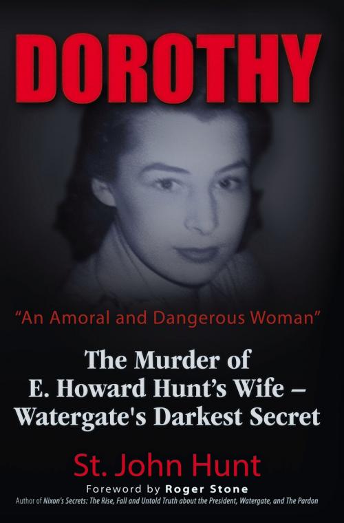 Cover of the book Dorothy, "An Amoral and Dangerous Woman" by St. John Hunt, Trine Day