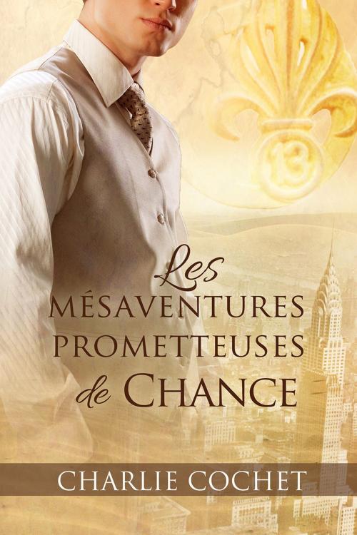 Cover of the book Les mésaventures prometteuses de Chance by Charlie Cochet, Dreamspinner Press