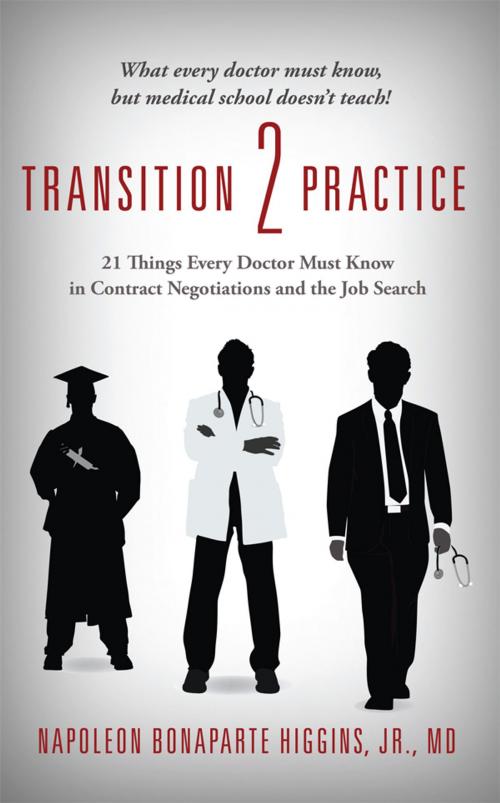 Cover of the book Transition 2 Practice by Napoleon Bonaparte Higgins, Jr., MD, Two Harbors Press