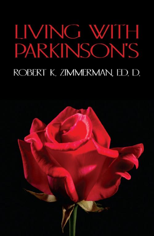 Cover of the book Living With Parkinson's by Robert K. Zimmerman, Ed. D., America Star Books