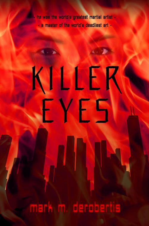 Cover of the book Killer Eyes by Mark DeRobertis, Melange Books, LLC