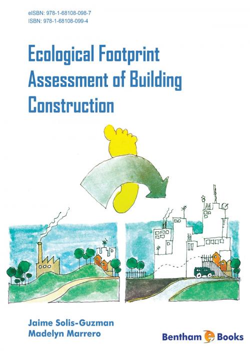 Cover of the book Ecological Footprint Assessment of Building Construction Volume: 1 by Jaime  Solis-Guzman, Bentham Science Publishers