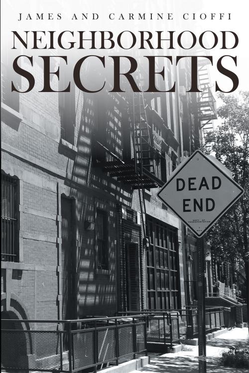 Cover of the book Neighborhood Secrets by James Cioffi, Carmine Cioffi, Page Publishing, Inc.