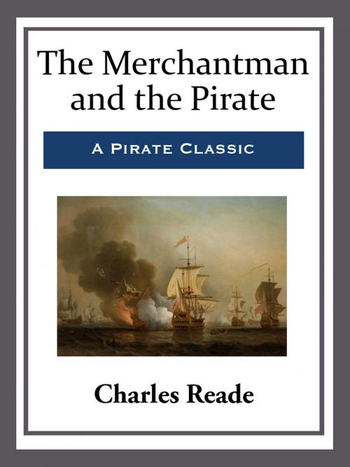 Cover of the book The Merchantman and the Pirate by Charles Reade, Start Publishing LLC