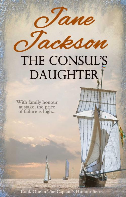 Cover of the book The Consul's Daughter by Jane Jackson, Accent Press