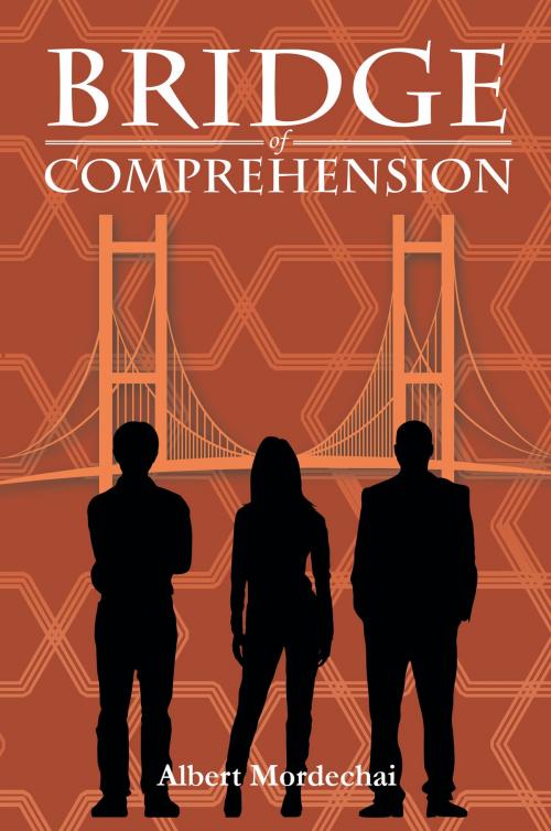 Cover of the book Bridge of Comprehension by Albert Mordechai, Page Publishing, Inc.