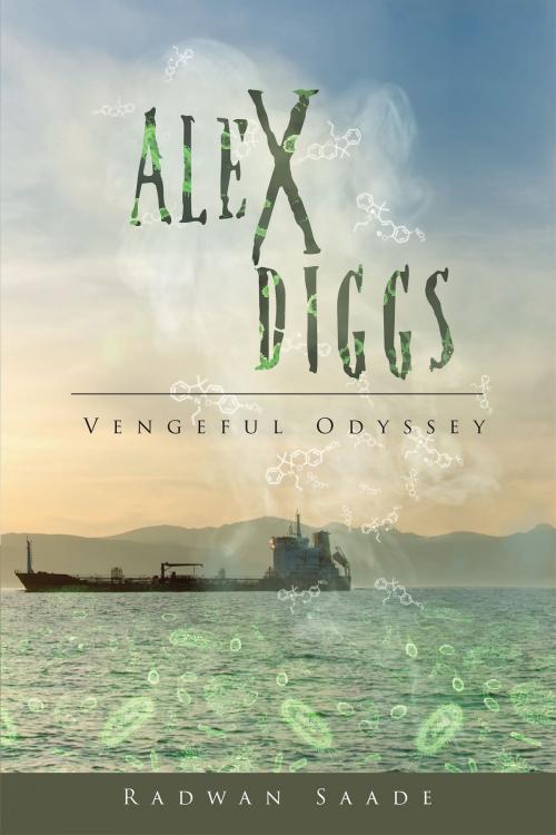 Cover of the book Alex Diggs: Vengeful Odyssey by Radwan Saade, Page Publishing, Inc.