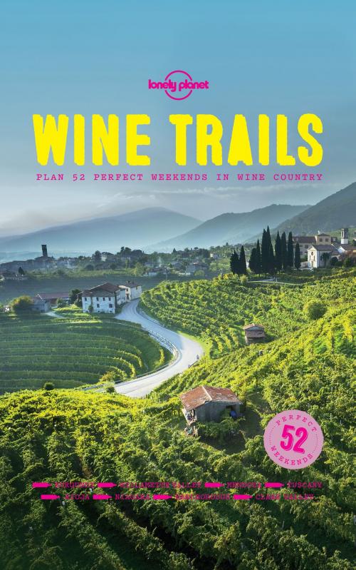 Cover of the book Wine Trails by Lonely Planet Food, Lonely Planet Global Limited