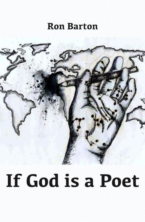 Cover of the book If God is a Poet by Ron Barton, Ginninderra Press