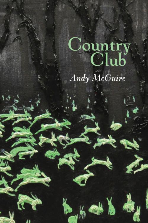 Cover of the book Country Club by Andy McGuire, Coach House Books