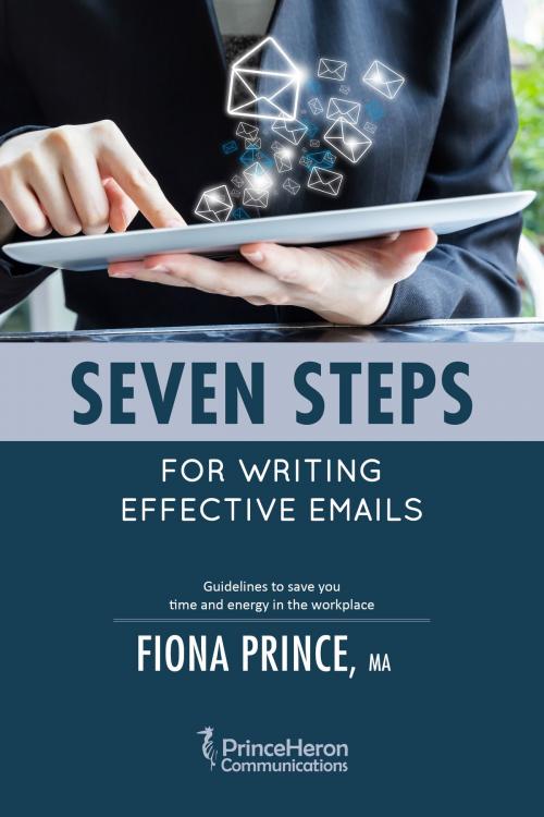 Cover of the book Seven Steps for Writing Effective Emails by Fiona Prince, PrinceHeron Communications