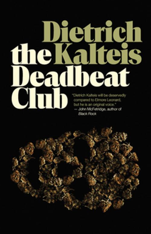 Cover of the book The Deadbeat Club by Dietrich Kalteis, ECW Press