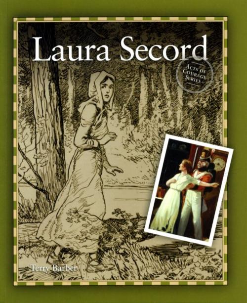 Cover of the book Laura Secord by Terry Barber, Grass Roots Press