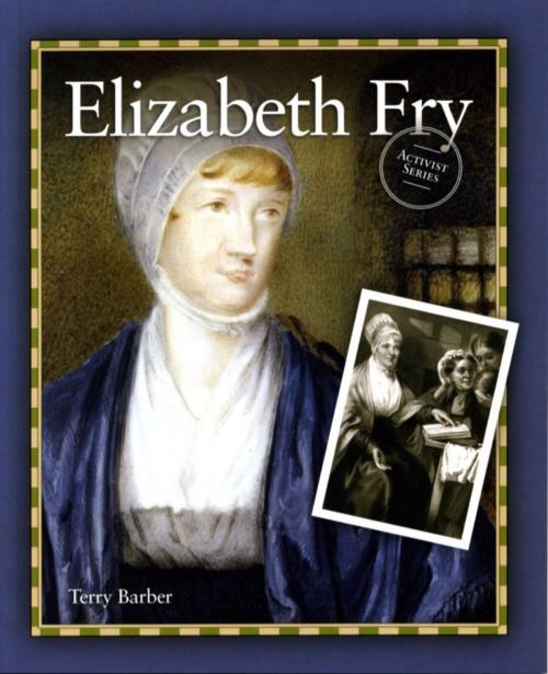 Cover of the book Elizabeth Fry by Terry Barber, Grass Roots Press
