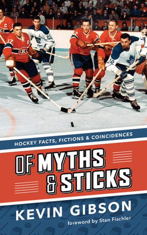 Cover of the book Of Myths and Sticks by Kevin Gibson, Douglas and McIntyre (2013) Ltd.