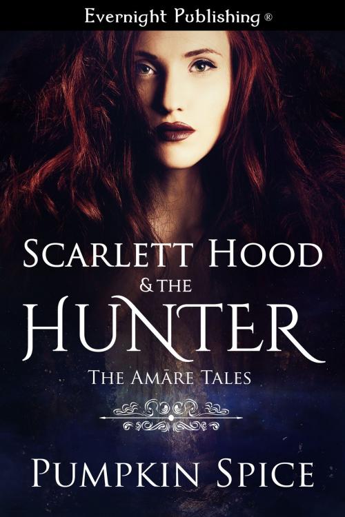 Cover of the book Scarlett Hood & the Hunter by Pumpkin Spice, Evernight Publishing