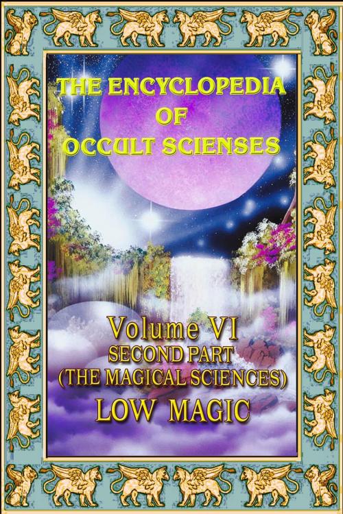 Cover of the book Encyclopedia of Occult Scienses vol.VI Second Part (The Magical Sciences) Low Magic by Poinsot, Maffeo, ООО "Остеон-Фонд"