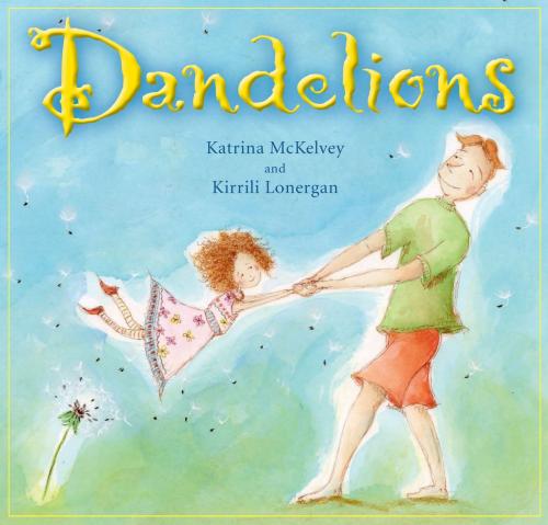Cover of the book Dandelions by Katrina McKelvey, Exisle Publishing