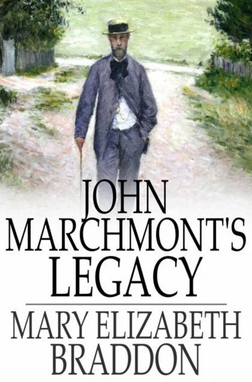Cover of the book John Marchmont's Legacy by Mary Elizabeth Braddon, The Floating Press