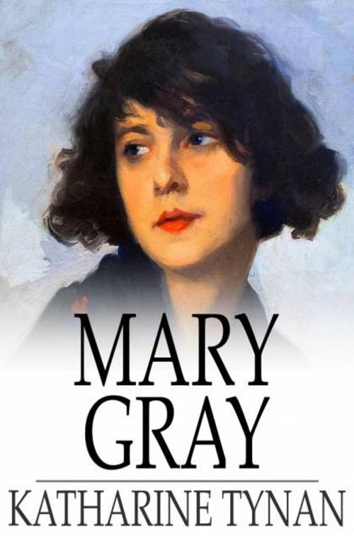 Cover of the book Mary Gray by Katharine Tynan, The Floating Press