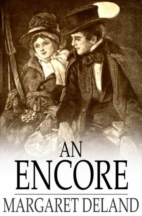 Cover of the book An Encore by Margaret Deland, The Floating Press