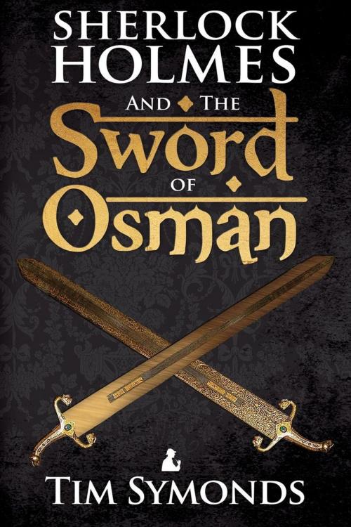 Cover of the book Sherlock Holmes and The Sword of Osman by Tim Symonds, Andrews UK