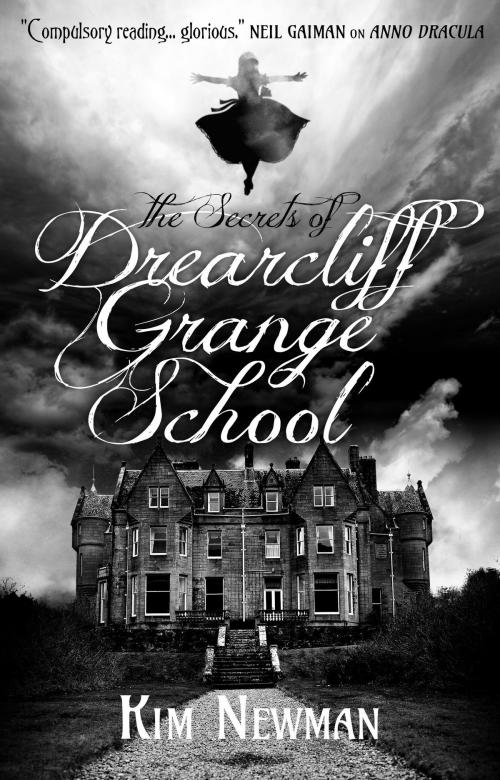 Cover of the book The Secrets of Drearcliff Grange School by Kim Newman, Titan