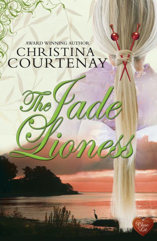 Cover of the book The Jade Lioness (Choc Lit) by Christina Courtenay, Choc Lit