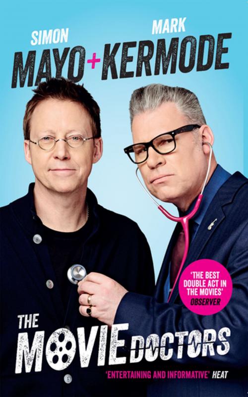 Cover of the book The Movie Doctors by Simon Mayo, Mark Kermode, Canongate Books
