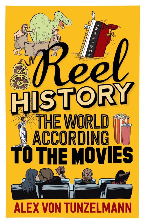 Cover of the book Reel History by Alex von Tunzelmann, Atlantic Books