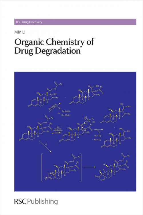 Cover of the book Organic Chemistry of Drug Degradation by Min Li, David Rotella, Royal Society of Chemistry