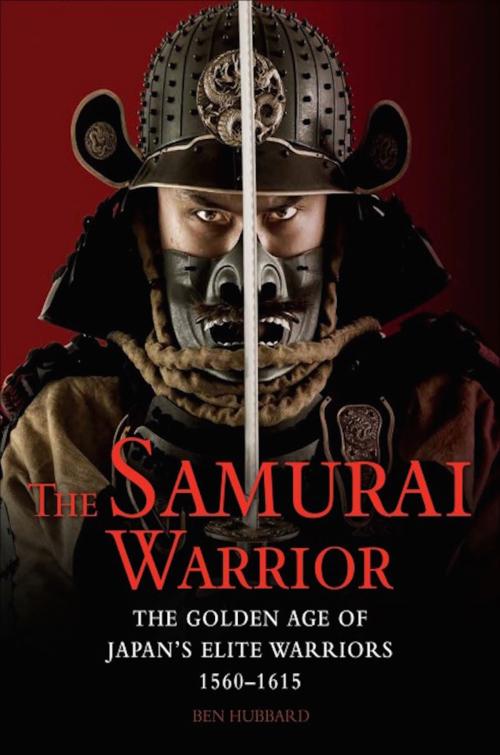 Cover of the book The Samurai Warrior by Ben Hubbard, Amber Books Ltd