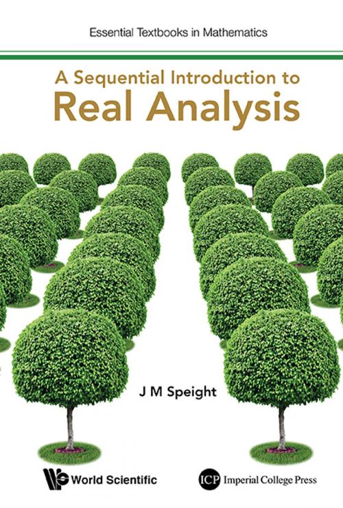 Cover of the book A Sequential Introduction to Real Analysis by J M Speight, World Scientific Publishing Company