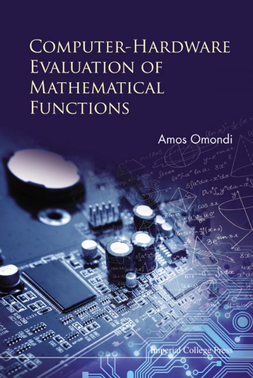 Cover of the book Computer-Hardware Evaluation of Mathematical Functions by Amos Omondi, World Scientific Publishing Company