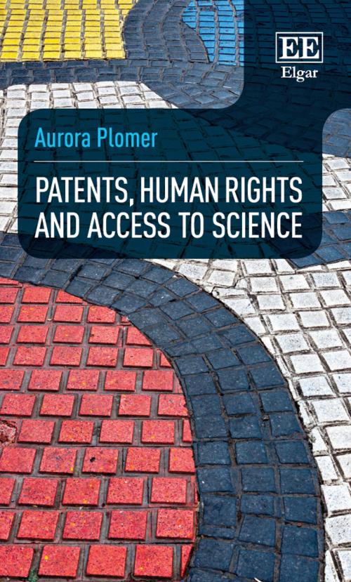 Cover of the book Patents, Human Rights and Access to Science by Aurora Plomer, Edward Elgar Publishing