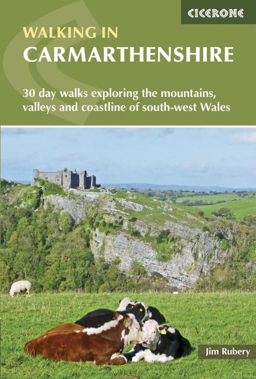 Cover of the book Walking in Carmarthenshire by Jim Rubery, Cicerone Press