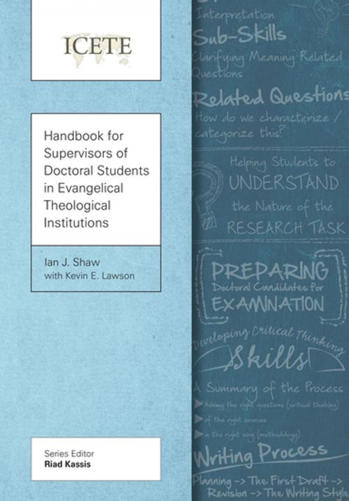 Cover of the book Handbook for Supervisors of Doctoral Students in Evangelical Theological Institutions by Ian J. Shaw, Kevin E. Lawson, Langham Creative Projects